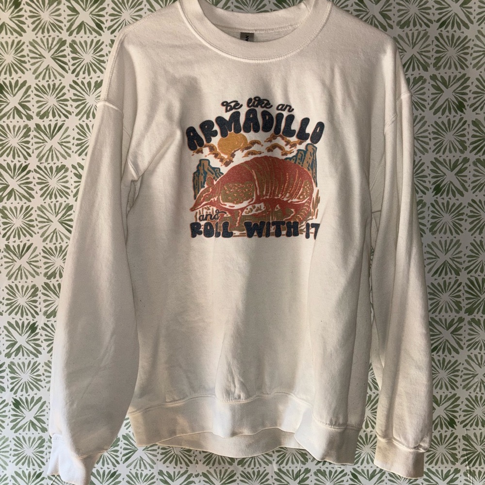 Be like an armadillo and roll with it sweatshirt